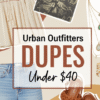 Urban outfitters dupes under 40
